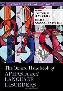 The Oxford Handbook of Aphasia and Language Disorders (Oxford Library of Psychology)