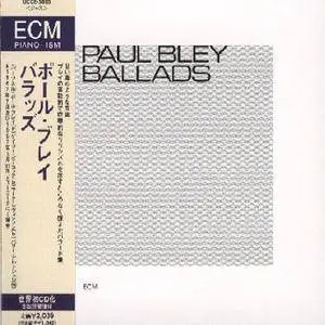 Paul Bley - Ballads (1967) {ECM Japanese Reissue UCCE-3003 rel 2007}