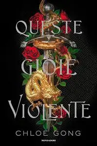 Chloe Gong - Queste gioie violente
