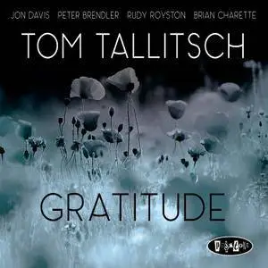 Tom Tallitsch - Gratitude (2016) [Official Digital Download 24/88]