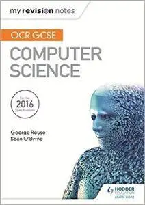 OCR GCSE Computer Science My Revision Notes