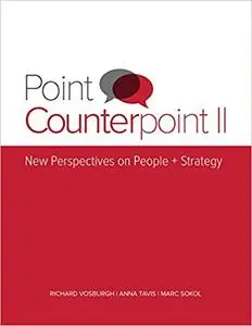 Point Counterpoint II: New Perspectives on People + Strategy