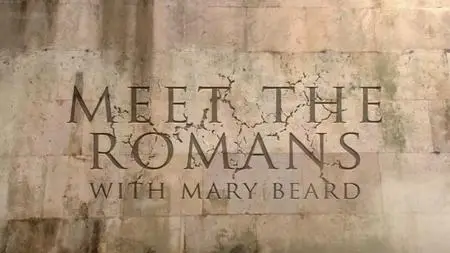 BBC - Meet the Romans with Mary Beard (2012)