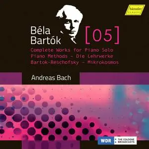 Andreas Bach - Bartók, Vol. 5: Complete Works for Piano Solo – Bartók-Reschofsky Piano Method & Mikrokosmos (2022)