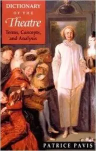 Dictionary of the Theatre: Terms, Concepts and Analysis