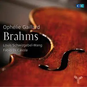 Ophélie Gaillard, Louis Schwizgebel-Wang, Fabio Di Càsola - Brahms (2013) [Official Digital Download 24/88.2]