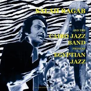Salah Ragab And The Cairo Jazz Band - Egyptian Jazz (2008)