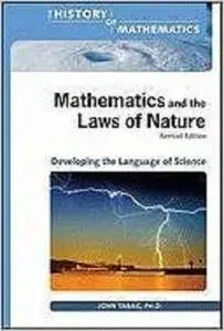 Mathematics and the Laws of Nature: Developing the Language of Science