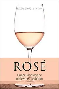 Rose: Understanding the pink wine revolution