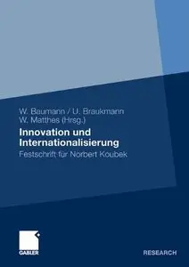 Innovation und Internationalisierung: Festschrift für Norbert Koubek (repost)