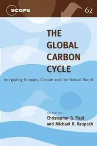 The Global Carbon Cycle: Integrating Humans, Climate, and the Natural World(Repost)