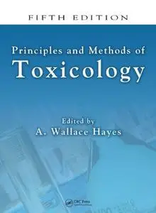 Principles and Methods of Toxicology, Fifth Edition (Repost)