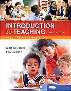 Introduction to Teaching: Becoming a Professional, 6 edition