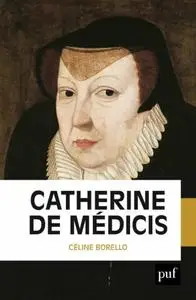 Céline Borello, "Catherine de Médicis"