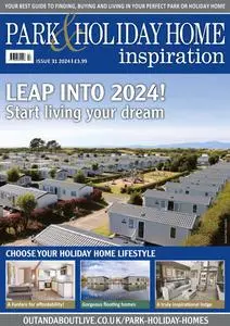 Park & Holiday Home Inspiration - Issue 31 - January 2024