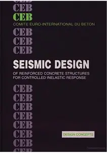 Seismic Design of reinforces concrete structures for controlled inelastic response (repost)