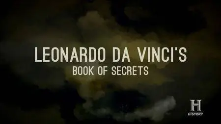 History Channel - Leonardo Da Vinci's Book of Secrets (2017)