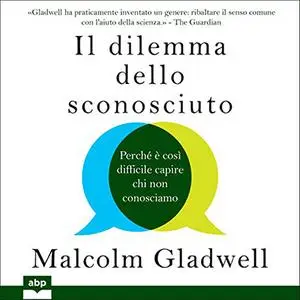 «Il dilemma dello sconosciuto» by Malcolm Gladwell