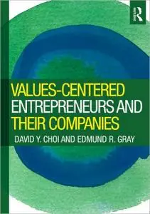 Values-Centered Entrepreneurs and Their Companies