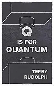 Q is for Quantum [Repost]