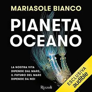 «Pianeta Oceano» by Mariasole Bianco