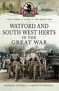 Watford & South West Herts in the Great War (Repost)