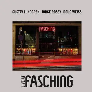 Gustav Lundgren, Jorge Rossy, Doug Weiss - Live at Fasching (2022) [Official Digital Download 24/48]