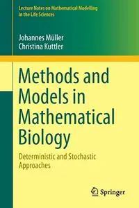 Methods and Models in Mathematical Biology: Deterministic and Stochastic Approaches