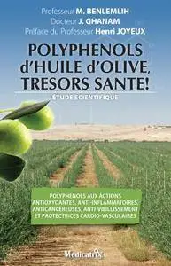 Polyphénols d’HUILE d’OLIVE, trésors santé!