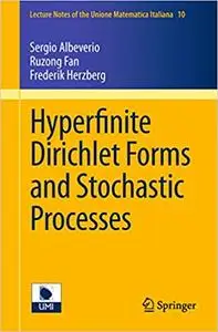 Hyperfinite Dirichlet Forms and Stochastic Processes (Repost)