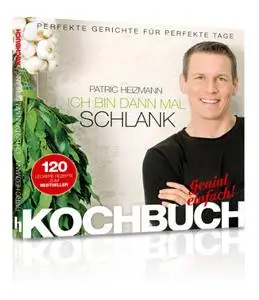 Ich bin dann mal schlank - Das Koch- und Rezeptbuch