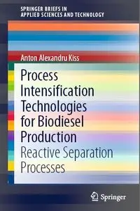 Process Intensification Technologies for Biodiesel Production: Reactive Separation Processes (repost)