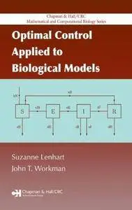 Optimal Control Applied to Biological Models (Repost)