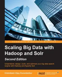 Scaling Big Data with Hadoop and Solr