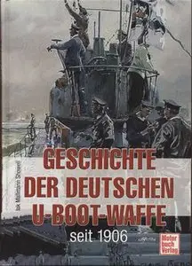 Geschichte der Deutschen U-Boot-Waffe seit 1906 (repost)