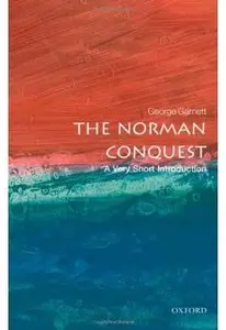 The Norman Conquest: A Very Short Introduction [Repost]