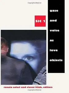 Gaze and Voice As Love Objects (SIC 1)