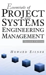 Howard Eisner - Essentials of Project and Systems Engineering Management