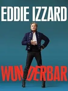 Eddie Izzard: Wunderbar (2021)