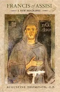 Francis of Assisi: A New Biography (Repost)