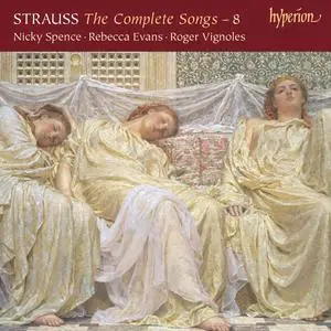 Nicky Spence, Rebecca Evans, Roger Vignoles - Strauss: The Complete Songs, Vol. 8 (2017)