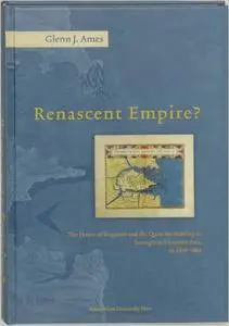 Renascent Empire?: The House of Braganza and the Quest for Stability in Portuguese Monsoon Asia, ca. 1640-1683