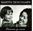 Martin Deschamps - Comme je suis - 2000