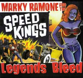 Marky Ramone & The Speedkings - Legends Bleed (2002) RESTORED