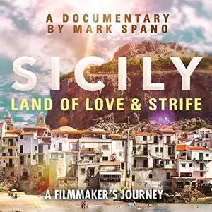 Sicily: Land of Love and Strife: A Filmmaker's Journey [Audiobook]