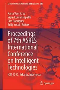 Proceedings of 7th ASRES International Conference on Intelligent Technologies: ICIT 2022, Jakarta, Indonesia