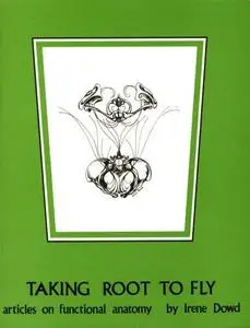 Taking Root to Fly: Articles on Functional Anatomy