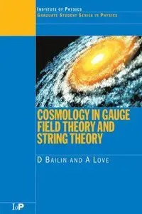 Cosmology in Gauge Field Theory and String Theory (Repost)