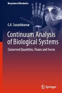 Continuum Analysis of Biological Systems: Conserved Quantities, Fluxes and Forces 