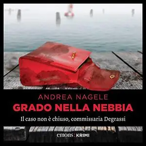 «Grado nella nebbia» by Andrea Nagele